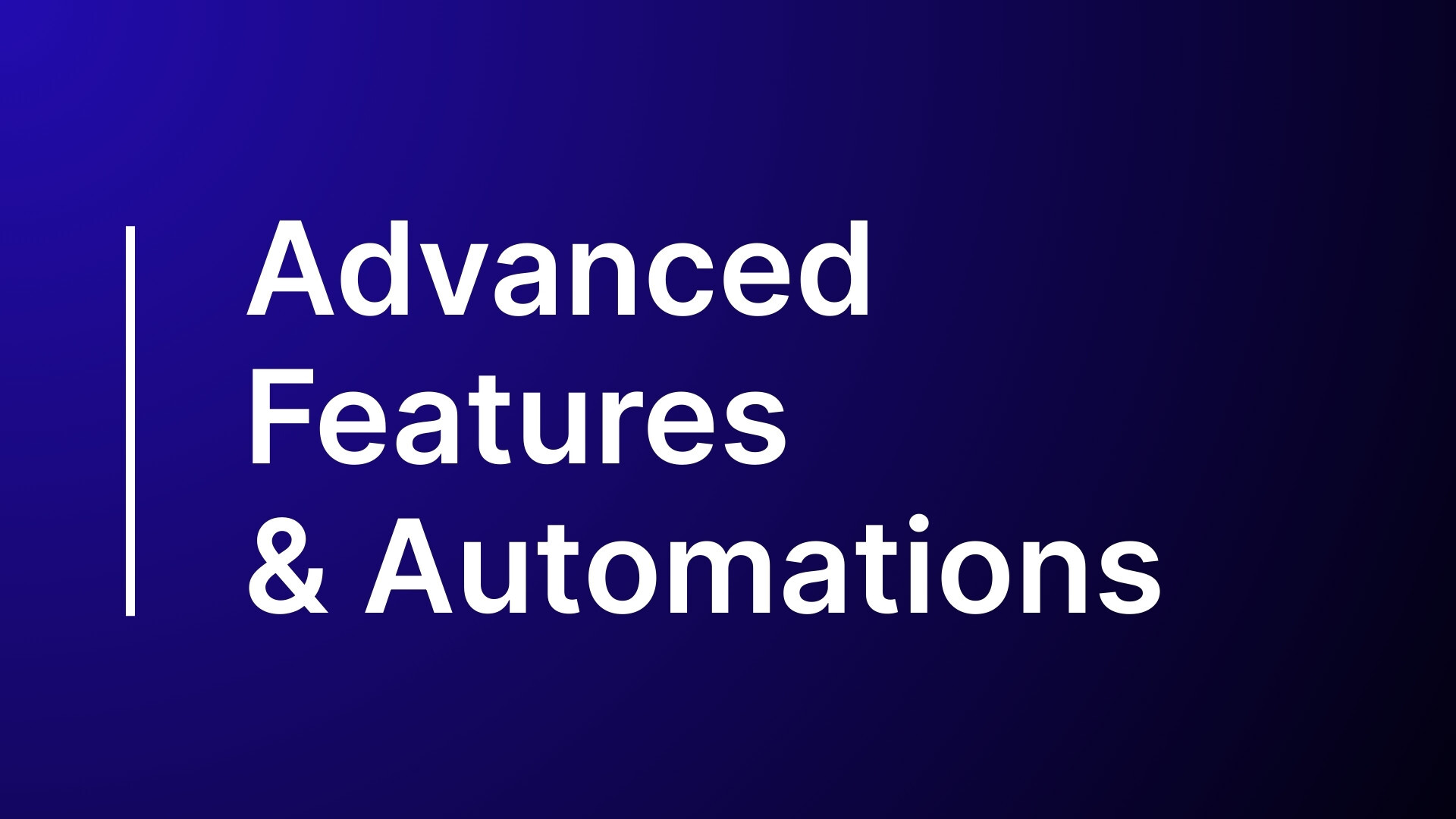 Advanced Features Automations